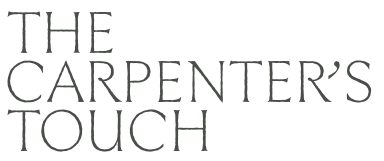 The Carpenter's Touch